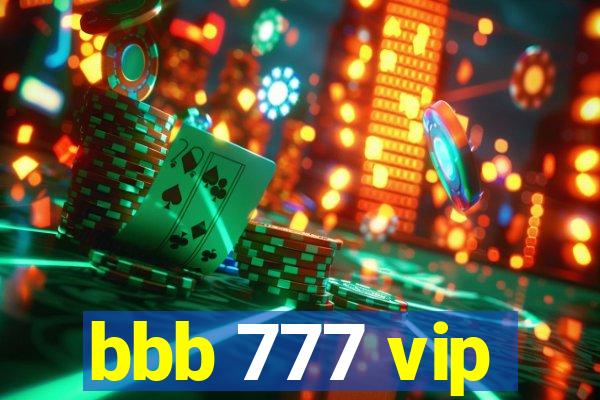 bbb 777 vip